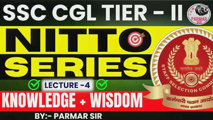 NITTO FOR SSC CGL/CHSL  TIER -2 | LECTURE -3 | PARMAR SSC